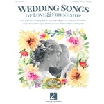 Wedding Songs of Love & Friendship - 2nd Edition