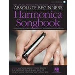 Absolute Beginners Harmonica Songbook - A Companion to the Best-Selling Absolute Beginners Harmonica Method