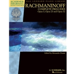 Rachmaninoff - Complete Preludes for Piano, Op. 3, 23, and 32