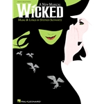 Wicked A New Musical – Vocal Selections (Vocal Line with Piano Accompaniment)