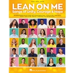 Lean on Me - Songs of Unity, Courage & Hope