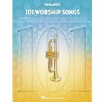 101 Worship Songs for Trumpet