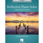 Reflective Piano Solos - 11 Beautiful Moods and Styles