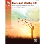A to Z Praise and Worship Hits [Piano]