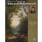 Classics for the Advancing Pianist: Edward MacDowell, Book 2