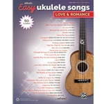 Alfred's Easy Ukulele Songs: Love & Romance