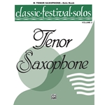 Classic Festival Solos (B-Flat Tenor Saxophone), Volume 2 Solo Book