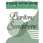 Classic Festival Solos (E-Flat Baritone Saxophone), Volume 2 Solo Book