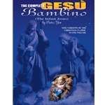 The Complete Gesu Bambino (The Infant Jesus)