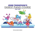 John Thompson's Easiest Piano Course - Part 4 - Book Only