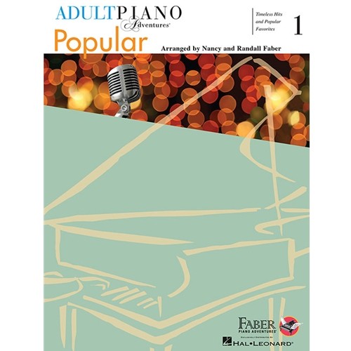 Adult Piano Adventures Popular Book 1 Timeless Hits and Popular Favorites