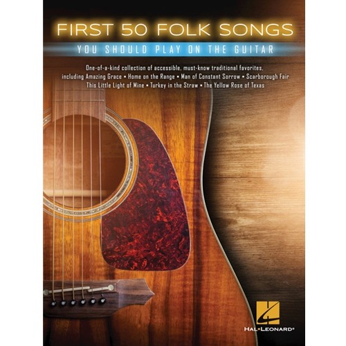 First 50 Folk Songs You Should Play on Guitar