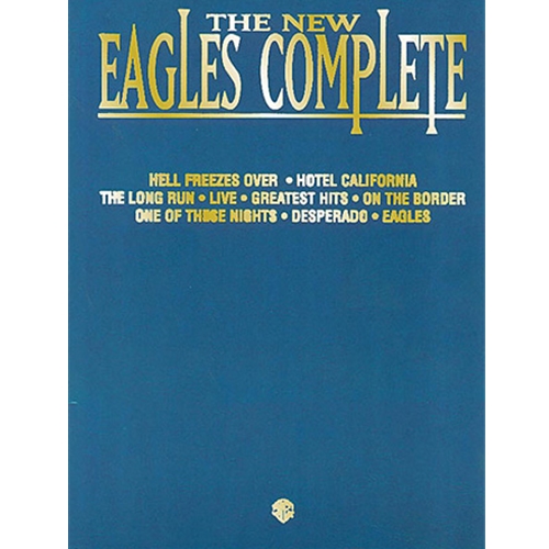 The New Eagles Complete Piano, Vocal, Guitar