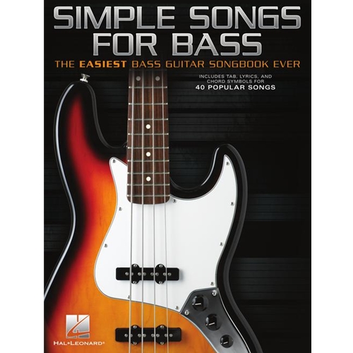 Simple Songs for Bass - The Easiest Bass Guitar Songbook Ever