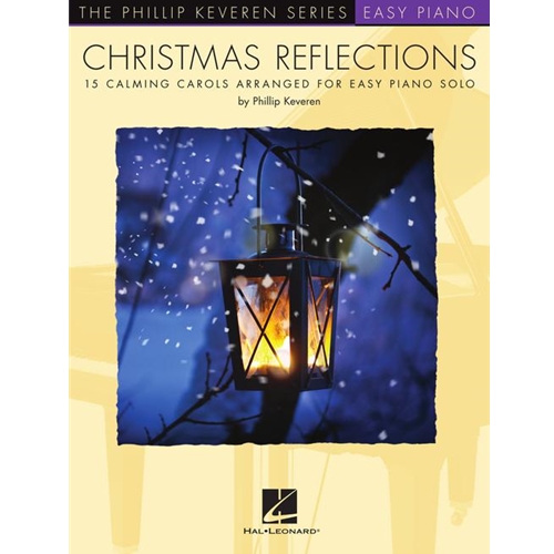 Christmas Reflections - The Phillip Keveren Series
