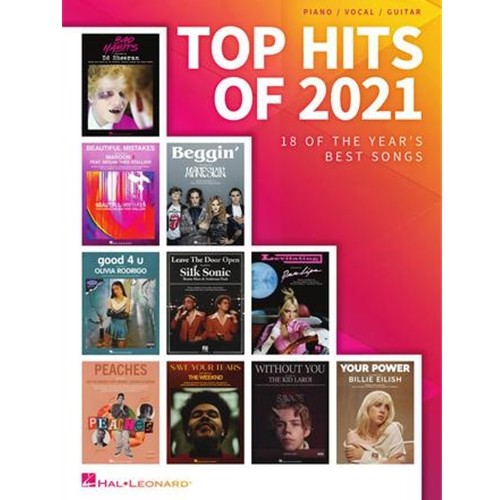 Top Hits of 2021 - 18 of the Year's Best Songs Arranged for Piano/Vocal/Guitar Piano, Vocal, Guitar