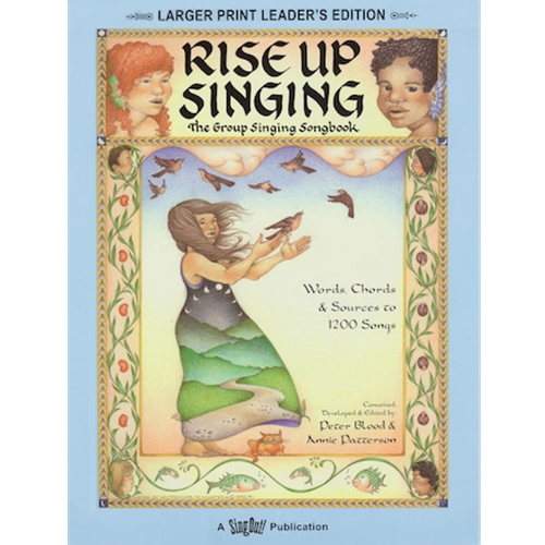 Rise Up Singing - The Group Singing Songbook - Large Print Leader's Edition