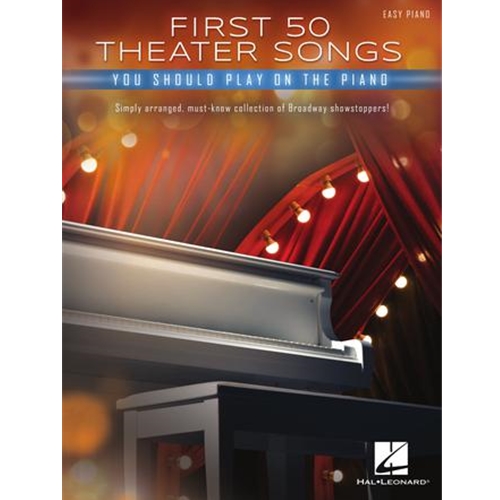 First 50 Theater Songs You Should Play on Piano