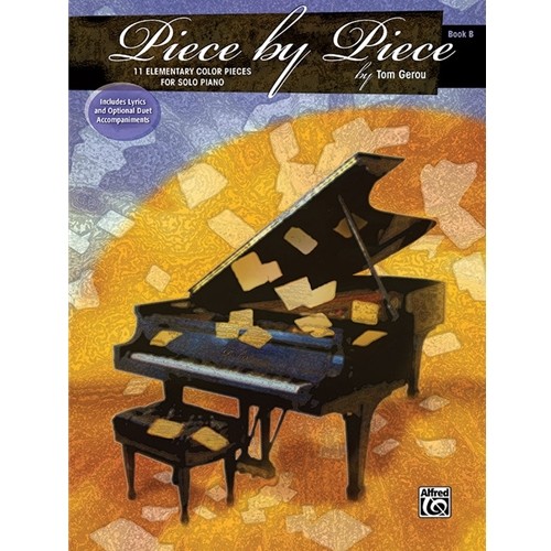 Piece by Piece, Book B [Piano] Piano