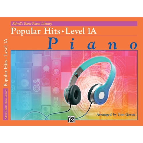 Alfred's Basic Piano Library: Popular Hits, Level 1A