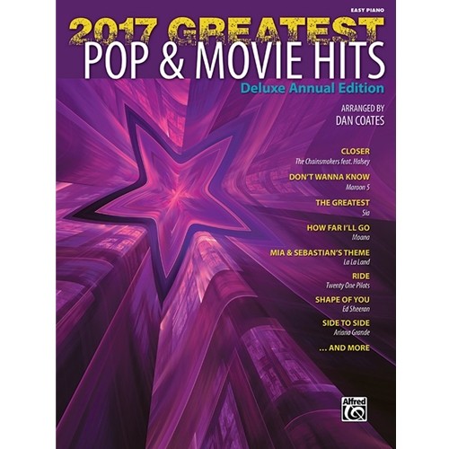 2017 Greatest Pop & Movie Hits for Easy Piano