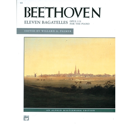 Beethoven: Eleven Bagatelles, Opus 119 for the Piano [Piano]