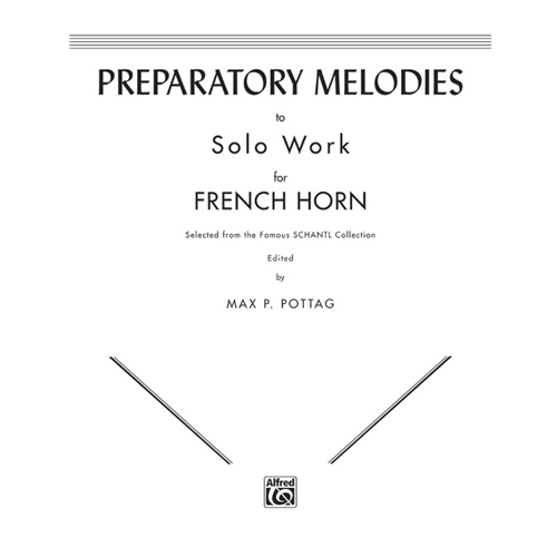 Preparatory Melodies to Solo Work for French Horn (from Schantl) [French Horn]