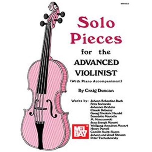 Solo Pieces for the Advanced Violinist