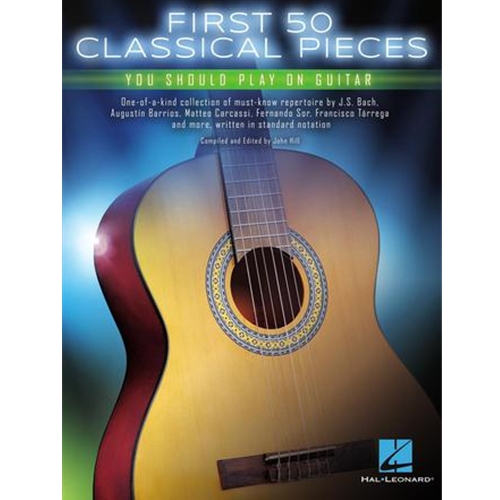 First 50 Classical Pieces You Should Play On Guitar