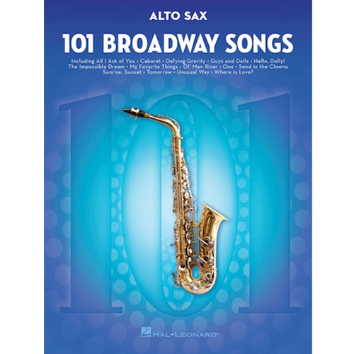 101 Broadway Songs For Alto Saxophone