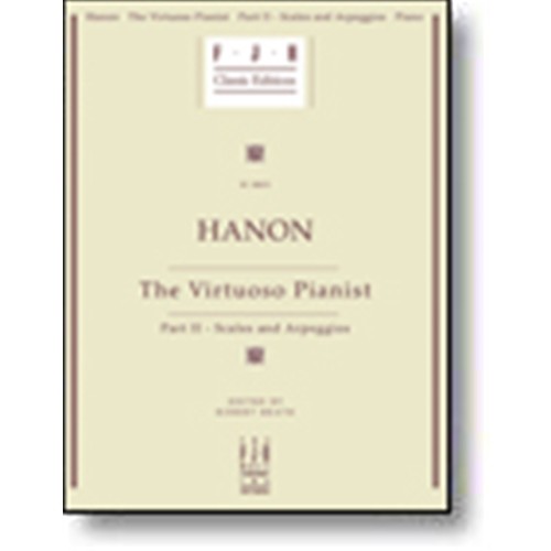 Hanon: The Virtuoso Pianist, Part II - Scales and Arpeggios