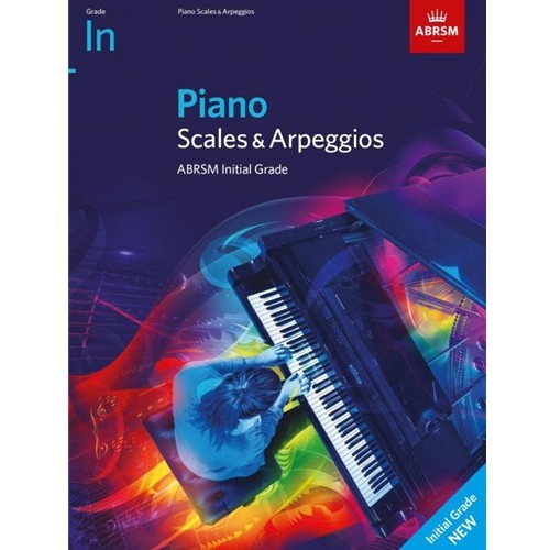Piano Scales & Arpeggios Initial Grade 2021 & 2022 Piano