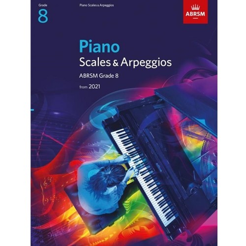 Piano Scales & Arpeggios Grade 8 2021 & 2022 Piano