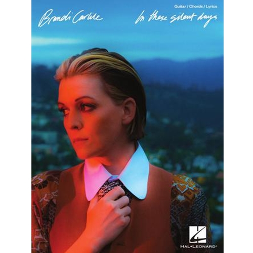 Brandi Carlile – In These Silent Days Guitar/Chords/Lyrics Edition