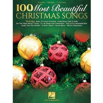 100 Most Beautiful Christmas Songs for Piano, Vocal, Guitar Piano, Vocal, Guitar