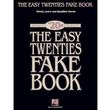 The Easy Twenties Fake Book - 100 Songs in the Key of C