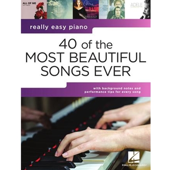 40 of the Most Beautiful Songs Ever - Really Easy Piano Series