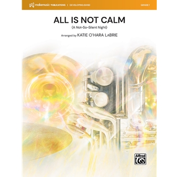 All Is NOT Calm [Concert Band]