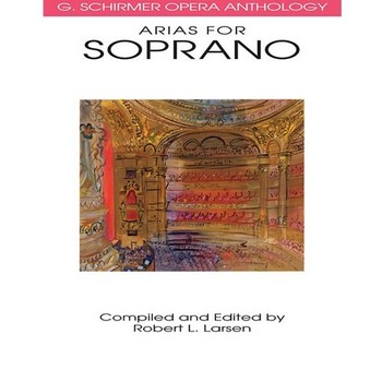 Arias For Soprano  G. Schirmer Opera Ant Vocl