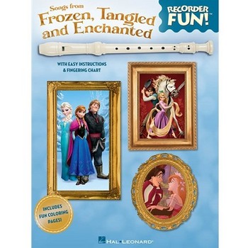 Songs from Frozen, Tangled and Enchanted – Recorder Fun! with Easy Instructions & Fingering Chart