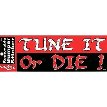 Aim AIM50305 Tune It Or Die Bumper Sticker